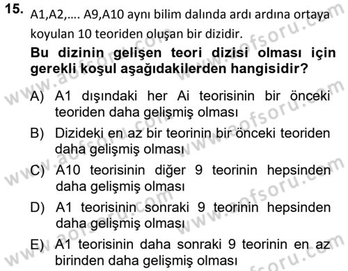 Bilim Felsefesi Dersi 2013 - 2014 Yılı (Final) Dönem Sonu Sınav Soruları 15. Soru