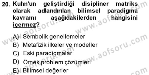 Bilim Felsefesi Dersi 2013 - 2014 Yılı (Final) Dönem Sonu Sınav Soruları 20. Soru