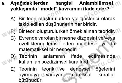 Bilim Felsefesi Dersi 2013 - 2014 Yılı (Final) Dönem Sonu Sınav Soruları 5. Soru