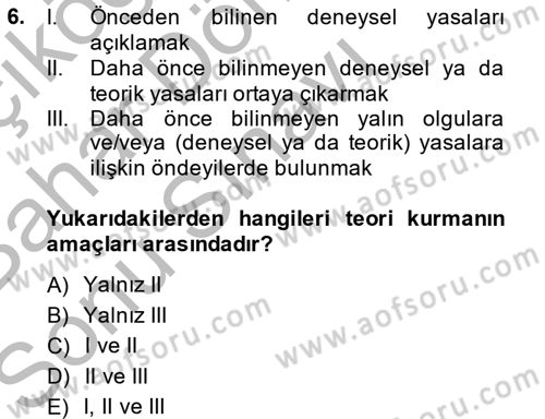 Bilim Felsefesi Dersi 2013 - 2014 Yılı (Final) Dönem Sonu Sınav Soruları 6. Soru