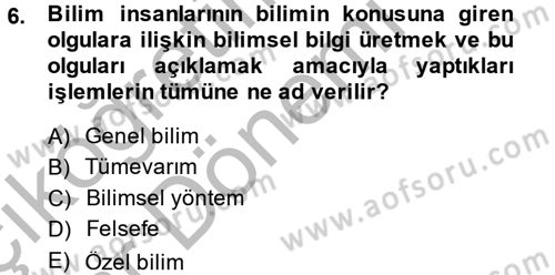 Bilim Felsefesi Dersi 2014 - 2015 Yılı (Vize) Ara Sınav Soruları 6. Soru