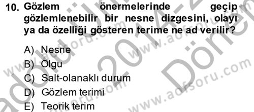 Bilim Felsefesi Dersi 2014 - 2015 Yılı (Final) Dönem Sonu Sınav Soruları 10. Soru