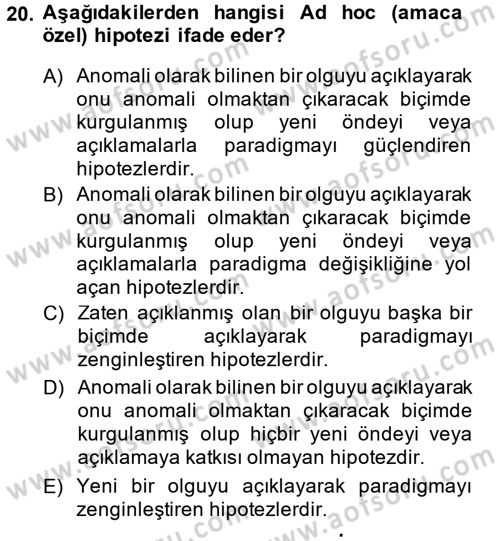 Bilim Felsefesi Dersi 2014 - 2015 Yılı (Final) Dönem Sonu Sınav Soruları 20. Soru