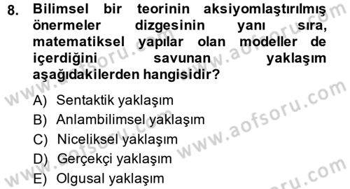 Bilim Felsefesi Dersi 2014 - 2015 Yılı (Final) Dönem Sonu Sınav Soruları 8. Soru