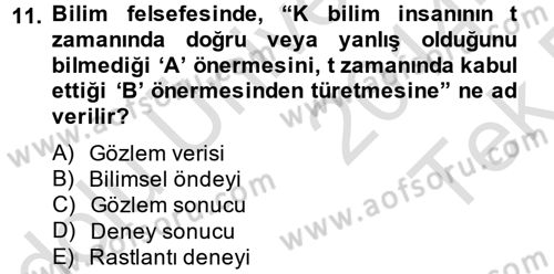 Bilim Felsefesi Dersi 2014 - 2015 Yılı Tek Ders Sınav Soruları 11. Soru
