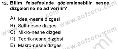 Bilim Felsefesi Dersi 2014 - 2015 Yılı Tek Ders Sınav Soruları 13. Soru