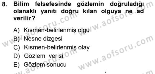 Bilim Felsefesi Dersi 2014 - 2015 Yılı Tek Ders Sınav Soruları 8. Soru
