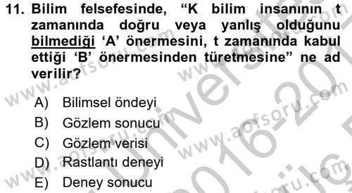 Bilim Felsefesi Dersi 2016 - 2017 Yılı 3 Ders Sınav Soruları 11. Soru