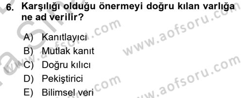Bilim Felsefesi Dersi Ara Sınavı Deneme Sınav Soruları 6. Soru
