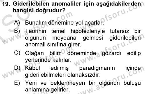 Bilim Felsefesi Dersi 2016 - 2017 Yılı (Final) Dönem Sonu Sınav Soruları 19. Soru