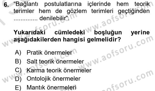 Bilim Felsefesi Dersi 2016 - 2017 Yılı (Final) Dönem Sonu Sınav Soruları 6. Soru