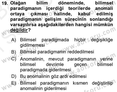 Bilim Felsefesi Dersi 2017 - 2018 Yılı (Final) Dönem Sonu Sınav Soruları 19. Soru