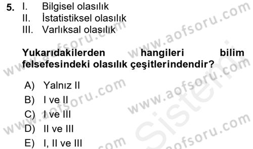 Bilim Felsefesi Dersi 2017 - 2018 Yılı (Final) Dönem Sonu Sınav Soruları 5. Soru