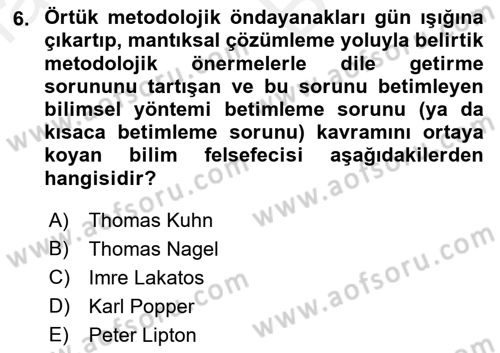 Bilim Felsefesi Dersi 2018 - 2019 Yılı (Vize) Ara Sınav Soruları 6. Soru