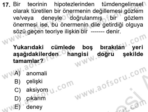 Bilim Felsefesi Dersi 2021 - 2022 Yılı (Final) Dönem Sonu Sınav Soruları 17. Soru