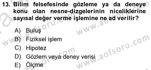Bilim Felsefesi Dersi Ara Sınavı Deneme Sınav Soruları 13. Soru