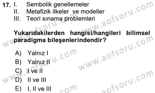 Bilim Felsefesi Dersi 2023 - 2024 Yılı (Final) Dönem Sonu Sınav Soruları 17. Soru
