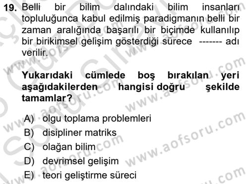 Bilim Felsefesi Dersi 2024 - 2025 Yılı (Final) Dönem Sonu Sınav Soruları 19. Soru