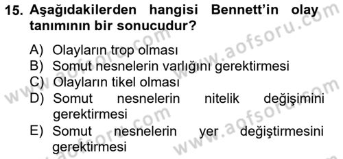 Metafizik Dersi 2012 - 2013 Yılı (Final) Dönem Sonu Sınav Soruları 15. Soru