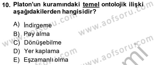 Metafizik Dersi 2013 - 2014 Yılı (Vize) Ara Sınav Soruları 10. Soru