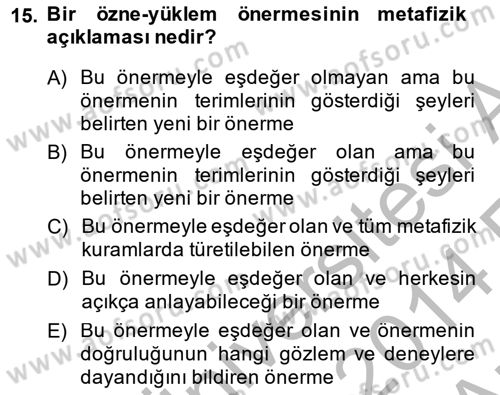 Metafizik Dersi 2013 - 2014 Yılı (Vize) Ara Sınav Soruları 15. Soru