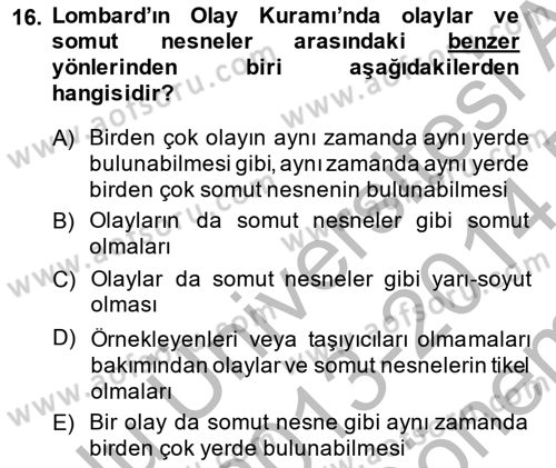 Metafizik Dersi 2013 - 2014 Yılı (Final) Dönem Sonu Sınav Soruları 16. Soru