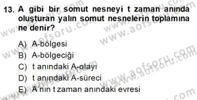 Metafizik Dersi 2014 - 2015 Yılı (Final) Dönem Sonu Sınavı 13. Soru