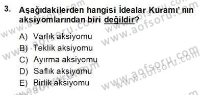 Metafizik Dersi 2014 - 2015 Yılı (Final) Dönem Sonu Sınav Soruları 3. Soru