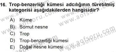 Metafizik Dersi 2015 - 2016 Yılı (Vize) Ara Sınav Soruları 16. Soru