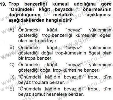 Metafizik Dersi 2015 - 2016 Yılı (Vize) Ara Sınav Soruları 19. Soru