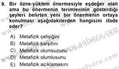 Metafizik Dersi 2015 - 2016 Yılı (Vize) Ara Sınav Soruları 9. Soru