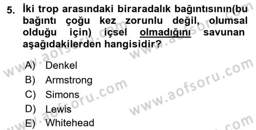 Metafizik Dersi 2015 - 2016 Yılı (Final) Dönem Sonu Sınav Soruları 5. Soru