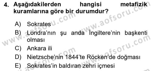 Metafizik Dersi 2017 - 2018 Yılı (Vize) Ara Sınav Soruları 4. Soru