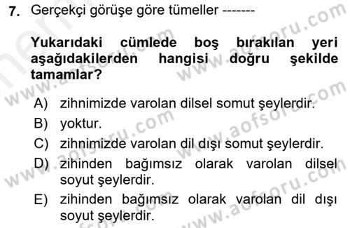 Metafizik Dersi 2017 - 2018 Yılı (Vize) Ara Sınav Soruları 7. Soru