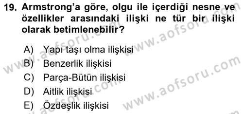 Metafizik Dersi 2017 - 2018 Yılı (Final) Dönem Sonu Sınav Soruları 19. Soru