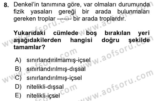 Metafizik Dersi 2017 - 2018 Yılı (Final) Dönem Sonu Sınav Soruları 8. Soru