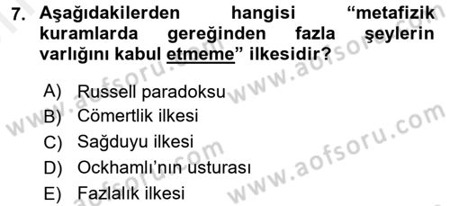 Metafizik Dersi 2018 - 2019 Yılı (Vize) Ara Sınav Soruları 7. Soru