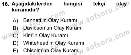 Metafizik Dersi 2018 - 2019 Yılı (Final) Dönem Sonu Sınav Soruları 16. Soru