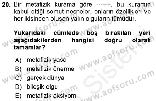 Metafizik Dersi 2018 - 2019 Yılı (Final) Dönem Sonu Sınav Soruları 20. Soru