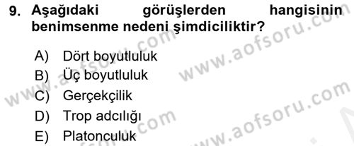 Metafizik Dersi 2018 - 2019 Yılı (Final) Dönem Sonu Sınav Soruları 9. Soru