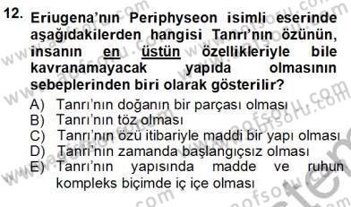 Ortaçağ Felsefesi 1 Dersi 2012 - 2013 Yılı (Vize) Ara Sınav Soruları 12. Soru