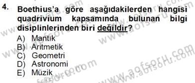 Ortaçağ Felsefesi 1 Dersi 2012 - 2013 Yılı (Vize) Ara Sınav Soruları 4. Soru