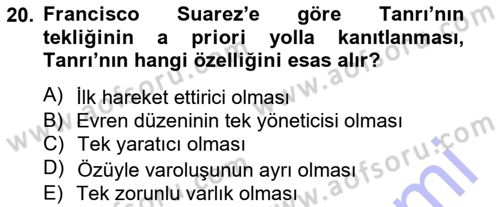 Ortaçağ Felsefesi 1 Dersi 2012 - 2013 Yılı (Final) Dönem Sonu Sınavı 20. Soru