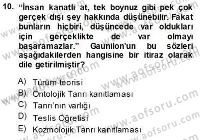 Ortaçağ Felsefesi 1 Dersi 2013 - 2014 Yılı (Vize) Ara Sınav Soruları 10. Soru