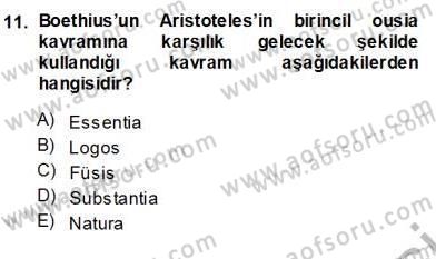 Ortaçağ Felsefesi 1 Dersi Ara Sınavı Deneme Sınav Soruları 11. Soru
