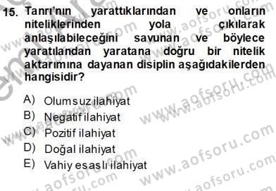 Ortaçağ Felsefesi 1 Dersi 2013 - 2014 Yılı (Vize) Ara Sınav Soruları 15. Soru