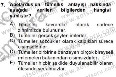 Ortaçağ Felsefesi 1 Dersi 2013 - 2014 Yılı (Vize) Ara Sınav Soruları 7. Soru