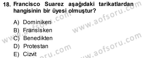 Ortaçağ Felsefesi 1 Dersi 2013 - 2014 Yılı (Final) Dönem Sonu Sınav Soruları 18. Soru