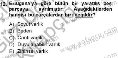 Ortaçağ Felsefesi 1 Dersi 2014 - 2015 Yılı (Vize) Ara Sınav Soruları 12. Soru