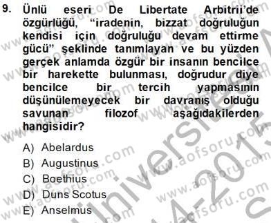 Ortaçağ Felsefesi 1 Dersi 2014 - 2015 Yılı (Vize) Ara Sınav Soruları 9. Soru
